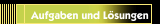 Aufgaben und Lösungen